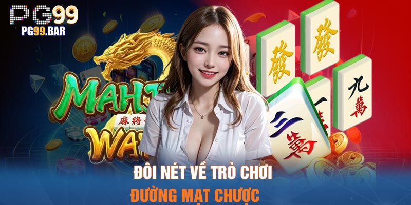 Đôi nét về trò chơi Đường Mạt Chược