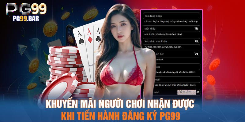 Khuyến mãi người chơi nhận được khi tiến hành đăng ký PG99